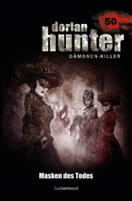 Title: Dorian Hunter 50 - Masken des Todes, Author: Dario Vandis