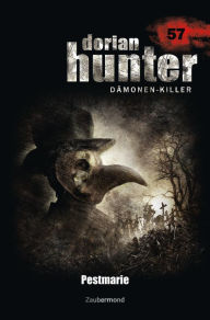 Title: Dorian Hunter 57 - Pestmarie, Author: Ernst Vlcek