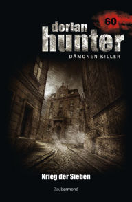 Title: Dorian Hunter 60 - Krieg der Sieben, Author: Peter Morlar