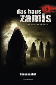 Title: Das Haus Zamis 1 - Hexensabbat, Author: Ernst Vlcek
