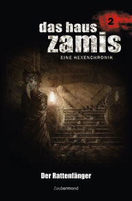 Title: Das Haus Zamis 2 - Der Rattenfänger, Author: Ernst Vlcek