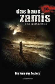 Title: Das Haus Zamis 18 - Die Hure des Teufels, Author: Dario Vandis