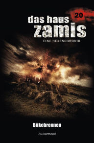 Title: Das Haus Zamis 20 - Biikebrennen, Author: Uwe Voehl