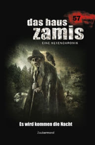 Title: Das Haus Zamis 57 - Es wird kommen die Nacht, Author: Susanne Wilhelm