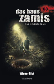 Title: Das Haus Zamis 63 - Wiener Blut, Author: Logan Dee