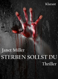 Title: Sterben sollst Du. Psychothriller aus Schottland, Author: Janet Miller