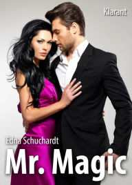 Title: Mr Magic! Liebesroman, Author: Edna Schuchardt