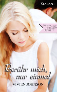 Title: Berühr mich, nur einmal! Roman, Author: Vivien Johnson