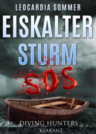 Title: Eiskalter Sturm. Diving Hunters, Author: Leocardia Sommer