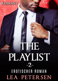 Title: The Playlist 2. Erotischer Roman, Author: Lea Petersen