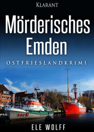 Title: Mörderisches Emden. Ostfriesenkrimi, Author: C. a. Breheny