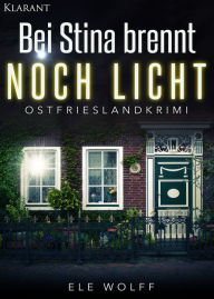 Title: Bei Stina brennt noch Licht - Ostfrieslandkrimi, Author: C. a. Breheny