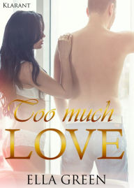 Title: Too much love, Author: 