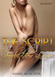 Title: The Script - Forbidden Lover. Erotischer Roman, Author: Bärbel Muschiol