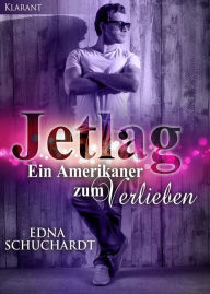 Title: Jetlag - Ein Amerikaner zum Verlieben!, Author: Edna Schuchardt