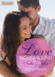 Title: Love goes around - Nella und John. Erotischer Liebesroman, Author: Jessica Raven