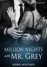 Title: Million Nights with Mr Grey, Author: Bärbel Muschiol