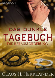 Title: Das dunkle Tagebuch. Die Herausforderung, Author: Claus H. Herrländer