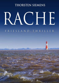 Title: RACHE. Friesland - Thriller, Author: Thorsten Siemens