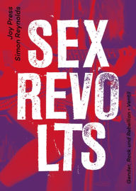Title: Sex Revolts: Gender, Rock und Rebellion, Author: Simon Reynolds