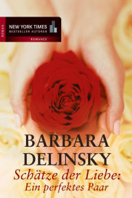Title: Ein perfektes Paar: Schätze der Liebe, Author: Barbara Delinsky
