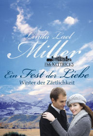 Title: Winter der Zärtlichkeit: Ein Fest der Liebe, Author: Linda Lael Miller