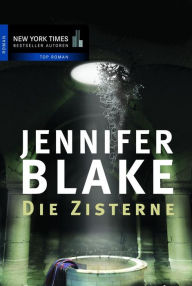 Title: Die Zisterne: Psychothriller, Author: Jennifer Blake