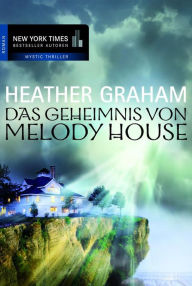 Title: Das Geheimnis von Melody House, Author: Heather Graham
