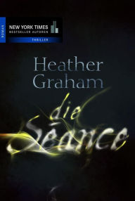 Title: Die Séance: Paranormaler Thriller, Author: Heather Graham