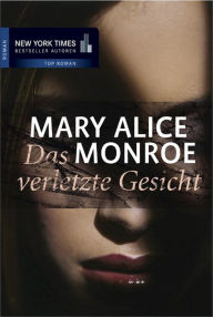Title: Das verletzte Gesicht, Author: Mary Alice Monroe
