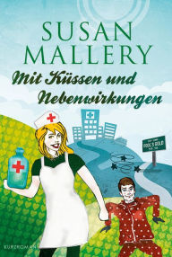 Title: Mit Küssen und Nebenwirkungen (Almost Summer), Author: Susan Mallery
