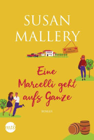 Title: Eine Marcelli geht aufs Ganze (The Sassy One), Author: Susan Mallery