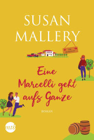 Title: Eine Marcelli geht aufs Ganze (The Sassy One), Author: Susan Mallery