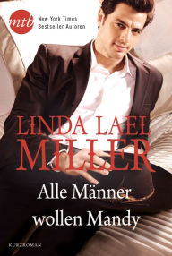 Title: Alle Männer wollen Mandy, Author: Linda Lael Miller