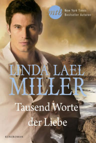 Title: Tausend Worte der Liebe, Author: Linda Lael Miller