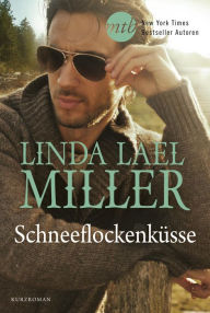 Title: Schneeflockenküsse, Author: Linda Lael Miller
