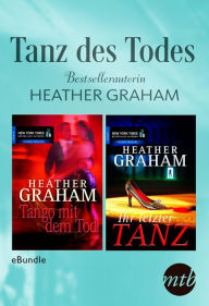 Title: Tanz des Todes - Bestsellerautorin Heather Graham: eBundle, Author: Heather Graham