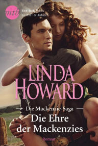 Title: Die Ehre der Mackenzies, Author: Linda Howard