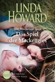 Title: Das Spiel der Mackenzies, Author: Linda Howard