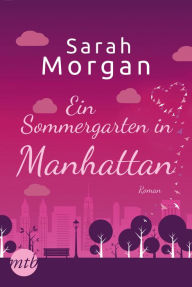 Title: Ein Sommergarten in Manhattan, Author: Sarah Morgan