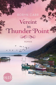 Title: Vereint in Thunder Point, Author: Robyn Carr