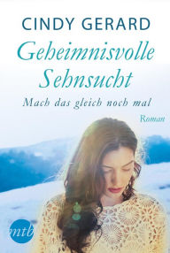 Title: Mach das gleich noch mal, Author: Cindy Gerard