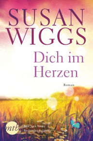 Title: Dich im Herzen, Author: Susan Wiggs