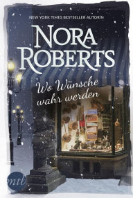 Title: Wo Wünsche wahr werden, Author: Nora Roberts