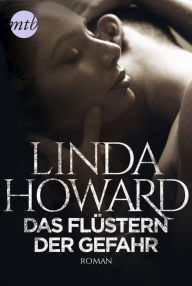 Title: Das Flüstern der Gefahr: Liebesroman, Author: Linda Howard