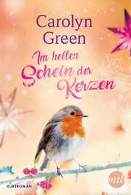 Title: Im hellen Schein der Kerzen, Author: CAROLYN GREENE