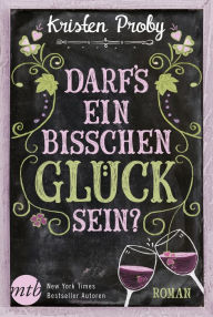 Title: Darf's ein bisschen Glück sein?, Author: Kristen Proby