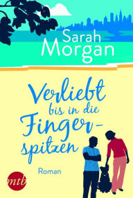 Title: Verliebt bis in die Fingerspitzen, Author: Sarah Morgan
