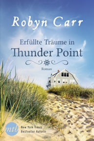 Title: Erfüllte Träume in Thunder Point, Author: Robyn Carr