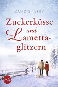 Title: Zuckerküsse und Lamettaglitzern: Liebesroman, Author: Candis Terry